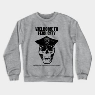 Welcome to Fear City Crewneck Sweatshirt